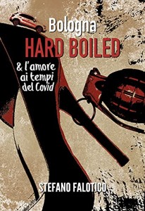 bologna hard boiled falotico copertina